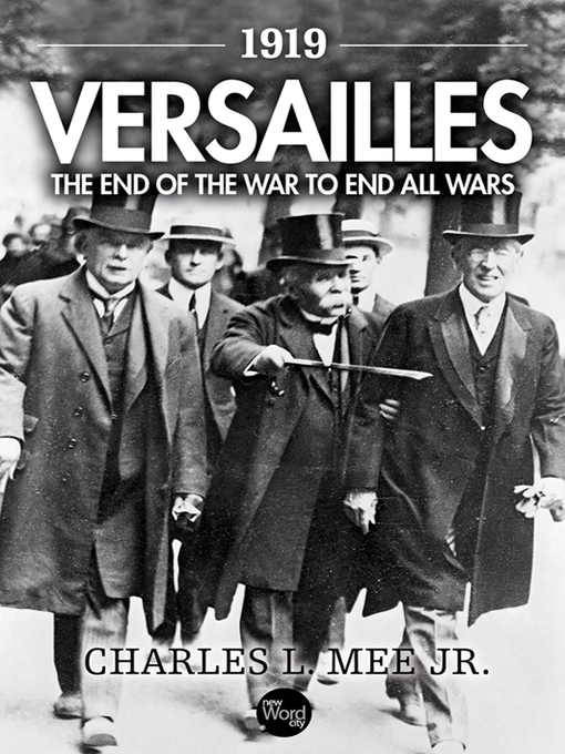 Title details for 1919 Versailles by Charles L. Mee, Jr. - Available